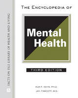 The Encyclopedia of Mental Health - Ada P. Kahn, Jan Fawcett