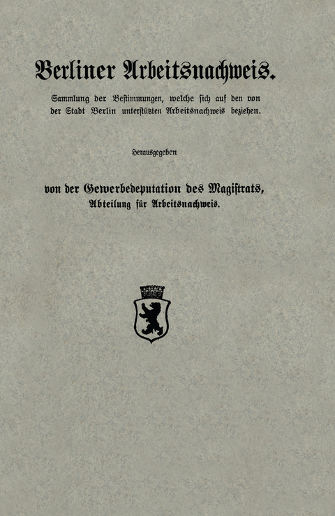 Berliner Arbeitsnachweis - Abteilung für Arbeitsnachweis Gewerbedeputation des Magistrats