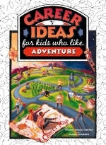 Career Ideas for Kids Who Like Adventure - Diane Lindsey Reeves