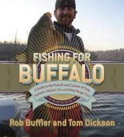 Fishing for Buffalo - Rob Buffler, Tom Dickson