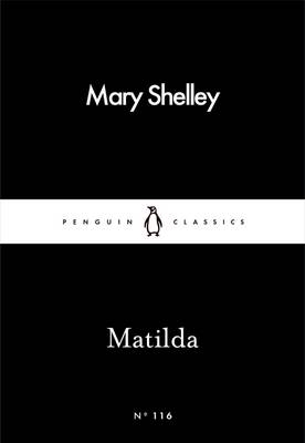 Matilda -  Mary Shelley