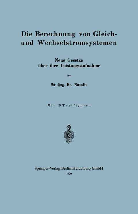 Die Berechnung von Gleich- und Wechselstromsystemen - Friedrich Natalis