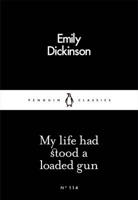 My Life Had Stood a Loaded Gun -  Emily Dickinson