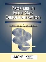 Profiles in Flue Gas Desulfurization - Richard R. Lunt, John D. Cunic