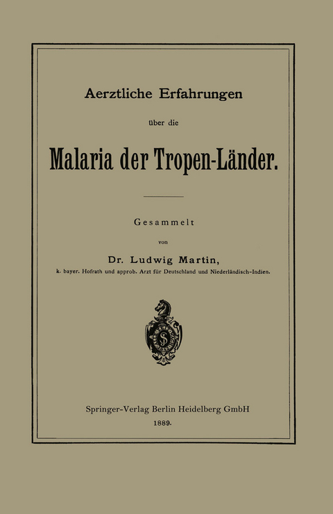 Aerztliche Erfahrungen über die Malaria der Tropen-Länder - Ludwig Martin