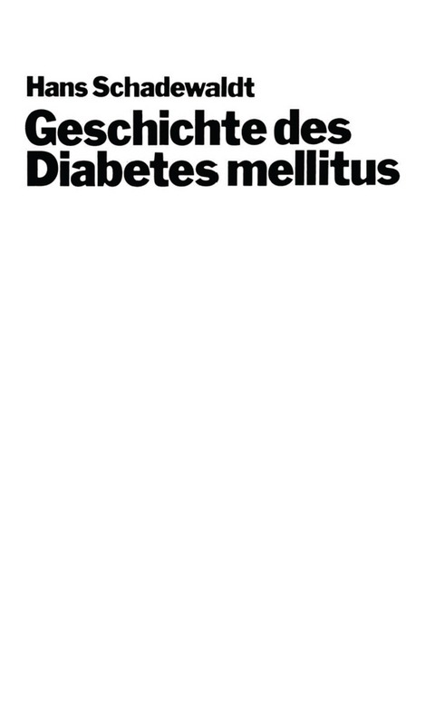 Geschichte des Diabetes mellitus - Hans Schadewaldt