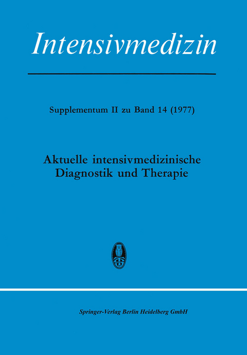 Aktuelle Intensivmedizinische Diagnostik und Therapie - 