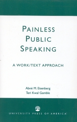 Painless Public Speaking - Abne M. Eisenberg, Teri Kwal Gamble