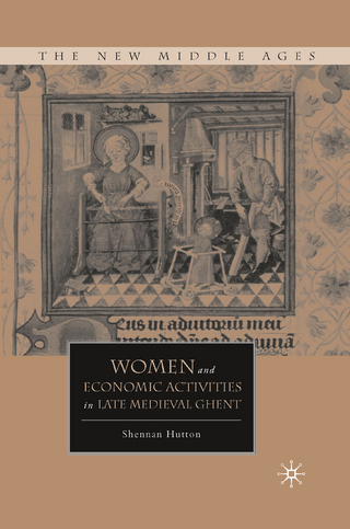 Women and Economic Activities in Late Medieval Ghent - S. Hutton