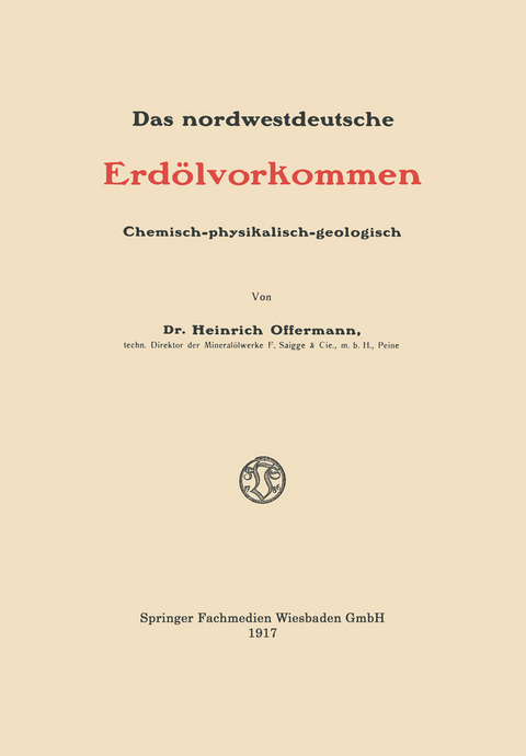 Das nordwestdeutsche Erdölvorkommen - Heinrich Offermann