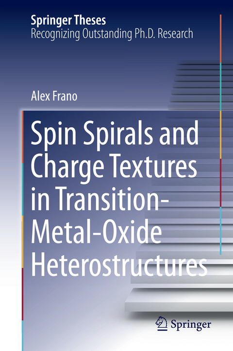 Spin Spirals and Charge Textures in Transition-Metal-Oxide Heterostructures - Alex Frano