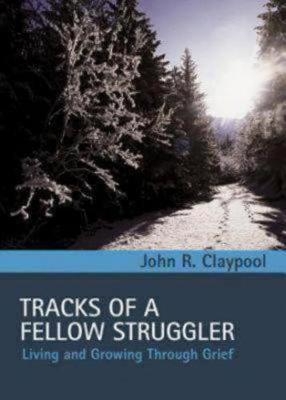 Tracks of a Fellow Struggler - John R. Claypool