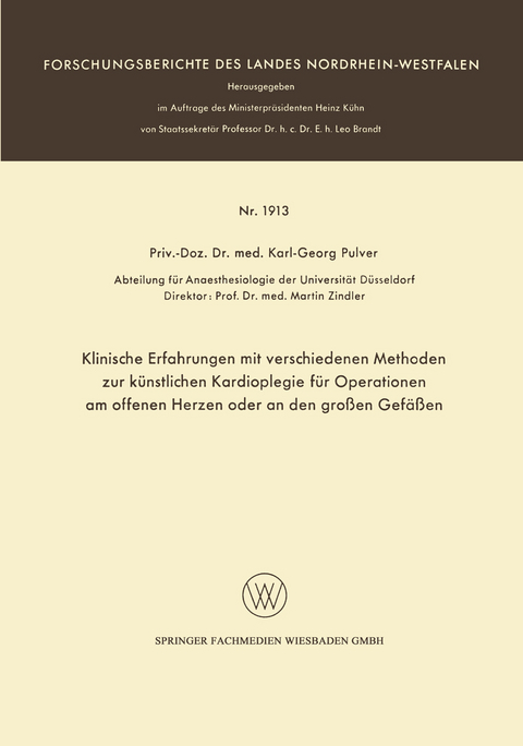 Klinische Erfahrungen mit verschiedenen Methoden zur künstlichen Kardioplegie für Operationen am offenen Herzen oder an den großen Gefäßen - Karl-Georg Pulver