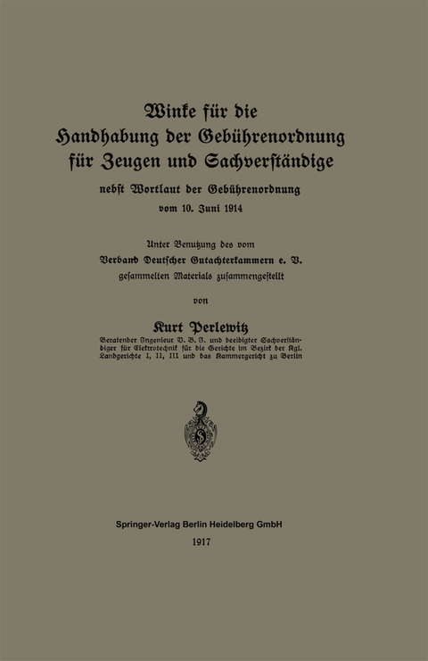 Winke für die Handhabung der Gebührenordnung für Zeugen und Sachverständige nebst Wortlaut der Gebührenordnung vom 10. Juni 1914 - Kurt Perlewitz