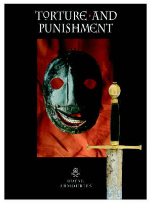 Torture and Punishment -  Royal Armouries
