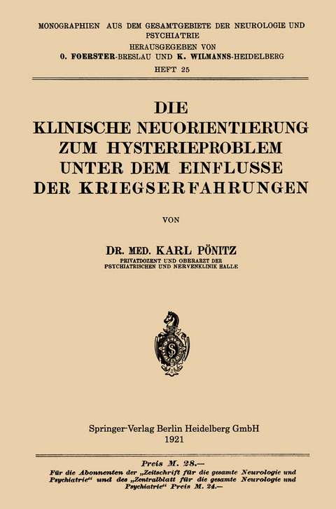 Die Klinische Neuorientierung zum Hysterieproblem unter dem Einflusse der Kriegserfahrungen - Karl Pönitz