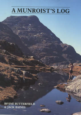 A Munroist's Log - Irvine Butterfield, Jack Baines