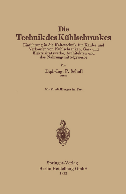 Die Technik des Kühlschrankes - Paul Scholl