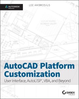 AutoCAD Platform Customization - Lee Ambrosius