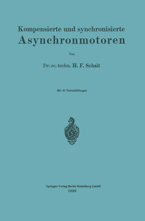 Kompensierte und synchronisierte Asynchronmotoren - Huldreich F. Schait