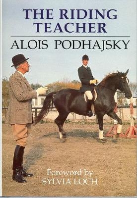 The Riding Teacher - Alois Podhajsky