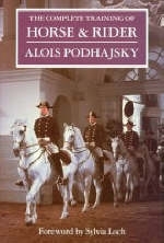 The Complete Training of Horse and Rider - Alois Podhajsky