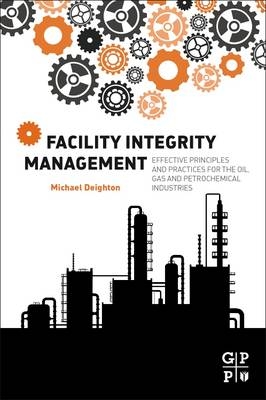 Facility Integrity Management -  Michael Deighton