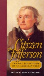 Citizen Jefferson - Thomas Jefferson, John P. Kaminski