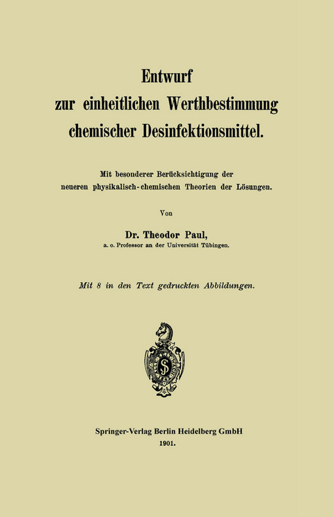 Entwurf zur einheitlichen Werthbestimmung chemischer Desinfektionsmittel - Theodor Paul