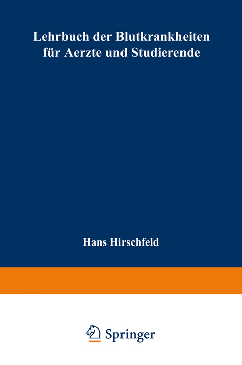 Lehrbuch der Blutkrankheiten für Aerzte und Studierende - Hans Hirschfeld