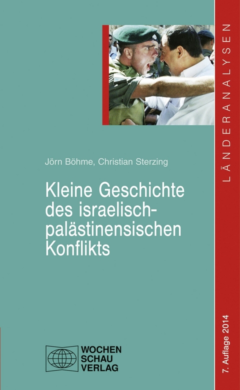Kleine Geschichte des israelisch-palästinensischen Konflikts - Jörn Böhme, Christian Sterzing