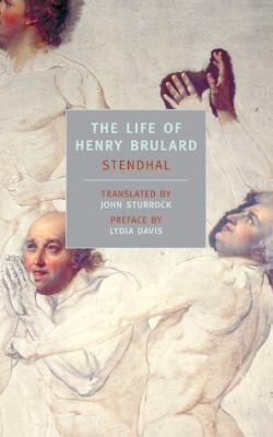 The Life Of Henry Brulard -  Stendhal
