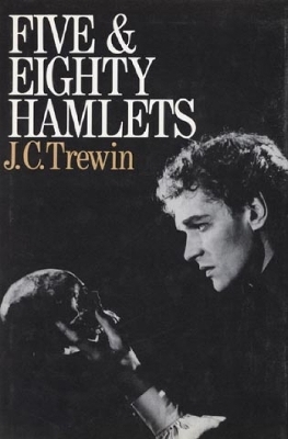 Five and Eighty Hamlets - J. C. Trewin