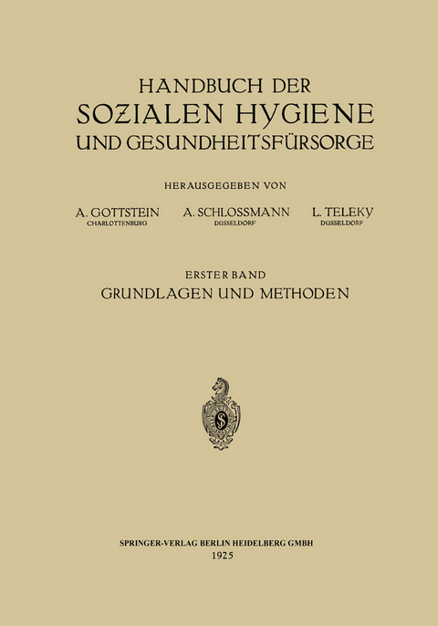 Handbuch der Sozialen Hygiene und Gesundheitsfürsorge - Eduard Dietrich, Adolf Gottstein, Arthur Schloßmann, Ludwig Teleky