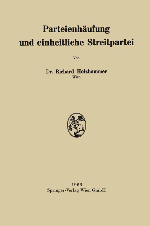 Parteienhäufung und einheitliche Streitpartei - Richard Holzhammer