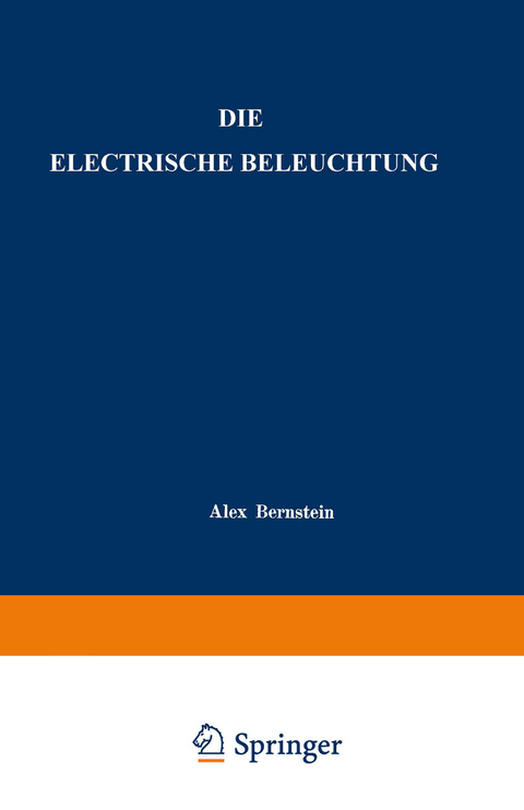 Die Electrische Beleuchtung - Alex Bernstein