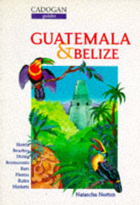 Guatemala and Belize - Natascha Norton