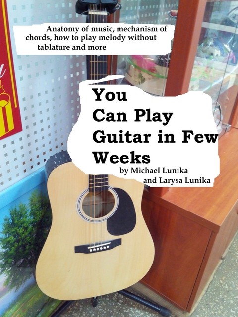 You Can Play Guitar in Few Weeks - Larysa Lunika