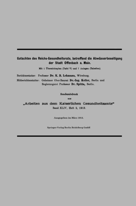 Gutachten des Reichs-Gesundheitsrats, betreffend die Abwässerbeseitigung der Stadt Offenbach a. Main - Karl B. Lehmann, Hermann Keller, Oscar Spitta