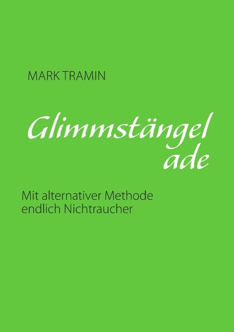 Glimmstängel ade - Mark Tramin