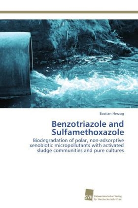 Benzotriazole and Sulfamethoxazole - Bastian Herzog