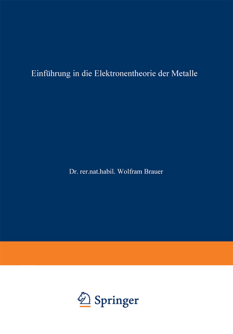 Einführung in die Elektronentheorie der Metalle - Wolfram Brauer