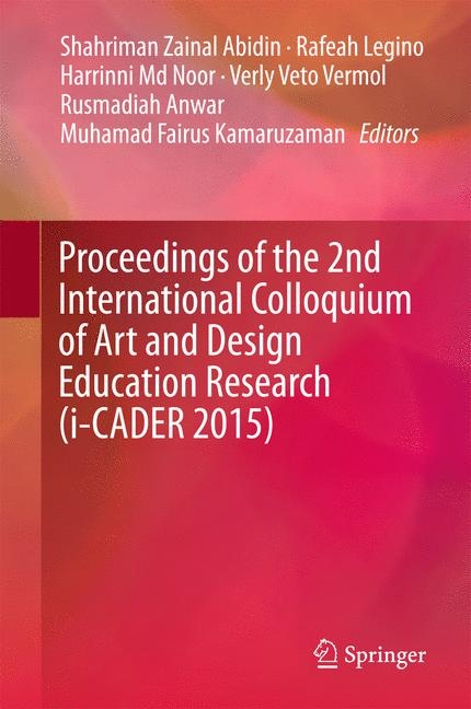 Proceedings of the 2nd International Colloquium of Art and Design Education Research (i-CADER 2015) - 