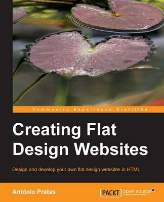 Creating Flat Design Websites - Antonio Pratas