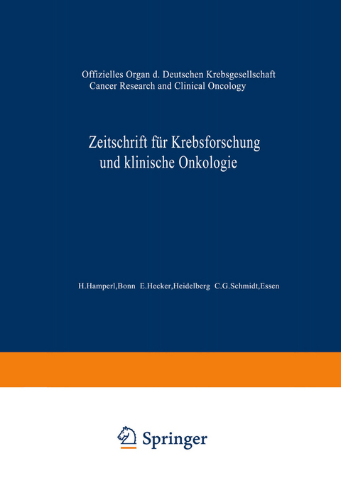 Zeitschrift für Krebsforschung und klinische Onkologie / Cancer Research and Clinical Oncology - H. Hamperl Bonn, E. Hecker