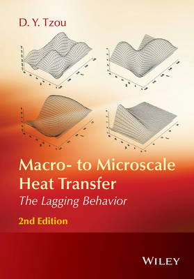 Macro- to Microscale Heat Transfer - D. Y. Tzou