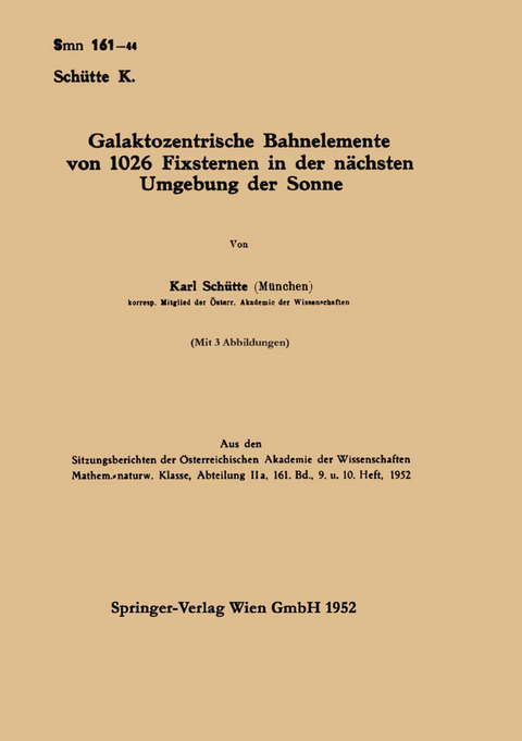 Galaktozentrische Bahnelemente von 1026 Fixsternen in der nächsten Umgebung der Sonne - Karl Schütte