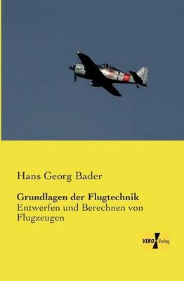 Grundlagen der Flugtechnik - Hans Georg Bader