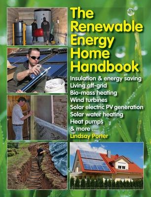 The Renewable Energy Home Manual - Lindsay Porter