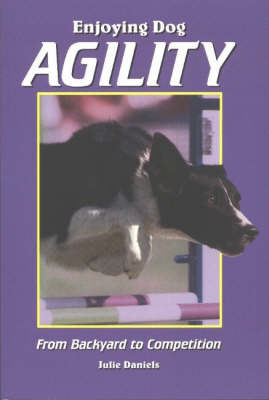 Enjoying Dog Agility - Julie Daniels